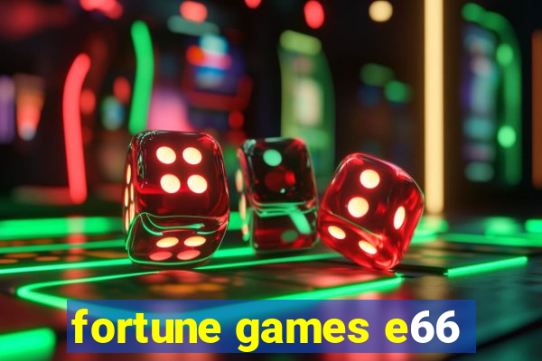 fortune games e66